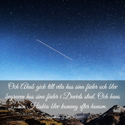 Picture 03 - 2 Kungaboken 16:20 SV1917 - Och Ahab gick till vila hos sina fäder och blev - Bible Verse Picture