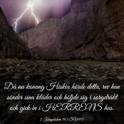 Picture 03 - 2 Kungaboken 19:1 SV1917 - Då nu konung Hiskia hörde detta, rev han - Bible Verse Picture
