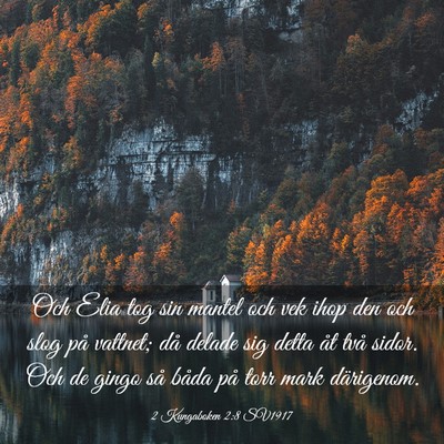 Picture 03 - 2 Kungaboken 2:8 SV1917 - Och Elia tog sin mantel och vek ihop den och slog - Bible Verse Picture