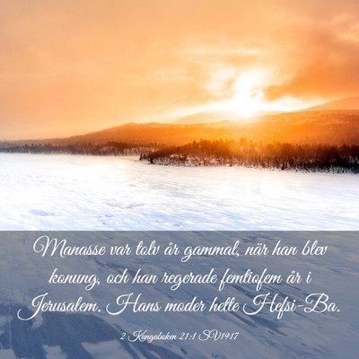Picture 03 - 2 Kungaboken 21:1 SV1917 - Manasse var tolv år gammal, när han blev - Bible Verse Picture