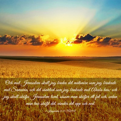 Picture 03 - 2 Kungaboken 21:13 SV1917 - Och mot Jerusalem skall jag bruka det mätsnöre - Bible Verse Picture