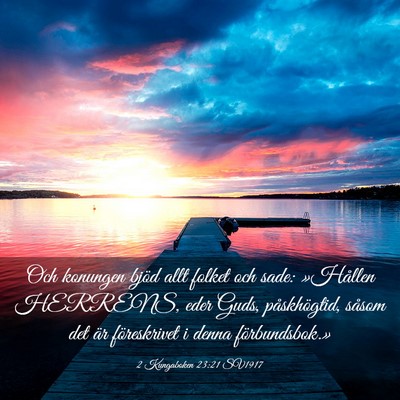 Picture 03 - 2 Kungaboken 23:21 SV1917 - Och konungen bjöd allt folket och sade: - Bible Verse Picture