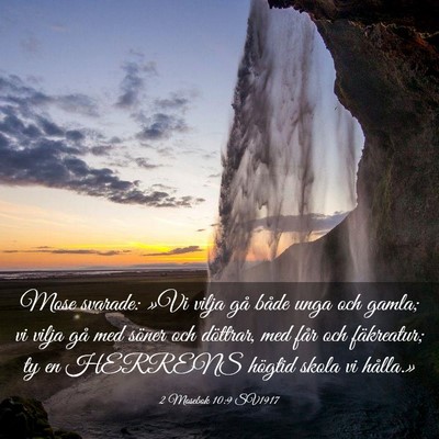 Picture 03 - 2 Mosebok 10:9 SV1917 - Mose svarade: »Vi vilja gå både unga och - Bible Verse Picture