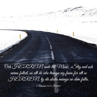 Picture 03 - 2 Mosebok 19:21 SV1917 - Och HERREN sade till Mose: »Stig ned och varna - Bible Verse Picture