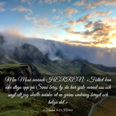Picture 03 - 2 Mosebok 19:23 SV1917 - Men Mose svarade HERREN: »Folket kan icke stiga - Bible Verse Picture