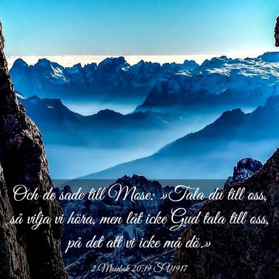 Picture 03 - 2 Mosebok 20:19 SV1917 - Och de sade till Mose: »Tala du till oss, så - Bible Verse Picture