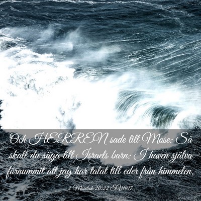 Picture 03 - 2 Mosebok 20:22 SV1917 - Och HERREN sade till Mose: Så skall du säga - Bible Verse Picture
