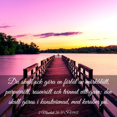 Picture 03 - 2 Mosebok 26:31 SV1917 - Du skall ock göra en förlåt av mörkblått, - Bible Verse Picture