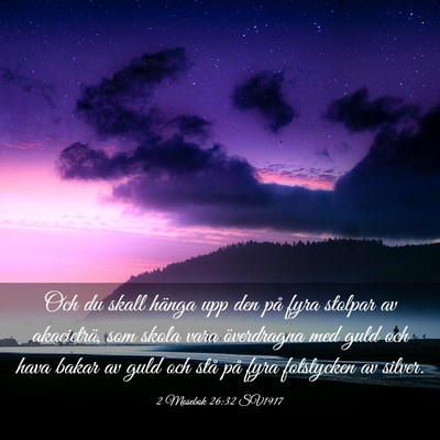 Picture 03 - 2 Mosebok 26:32 SV1917 - Och du skall hänga upp den på fyra stolpar av - Bible Verse Picture