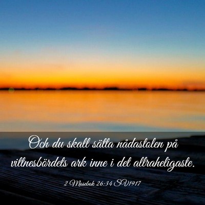Picture 03 - 2 Mosebok 26:34 SV1917 - Och du skall sätta nådastolen på - Bible Verse Picture