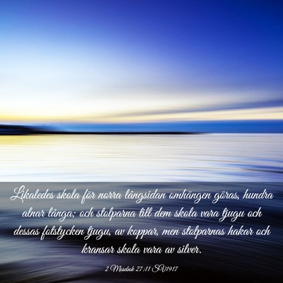 Picture 03 - 2 Mosebok 27:11 SV1917 - Likaledes skola för norra långsidan omhängen - Bible Verse Picture