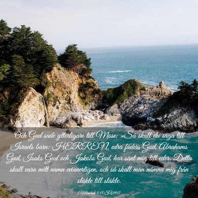 Picture 03 - 2 Mosebok 3:15 SV1917 - Och Gud sade ytterligare till Mose: »Så skall - Bible Verse Picture