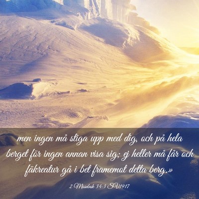 Picture 03 - 2 Mosebok 34:3 SV1917 - men ingen må stiga upp med dig, och på hela - Bible Verse Picture
