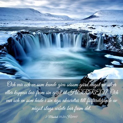 Picture 03 - 2 Mosebok 35:24 SV1917 - Och var och en som kunde giva såsom gärd något - Bible Verse Picture