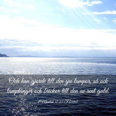 Picture 03 - 2 Mosebok 37:23 SV1917 - Och han gjorde till den sju lampor, så ock - Bible Verse Picture