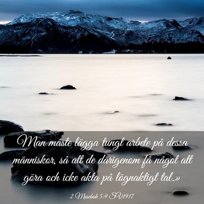 Picture 03 - 2 Mosebok 5:9 SV1917 - Man måste lägga tungt arbete på dessa - Bible Verse Picture