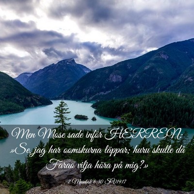 Picture 03 - 2 Mosebok 6:30 SV1917 - Men Mose sade inför HERREN: »Se, jag har - Bible Verse Picture