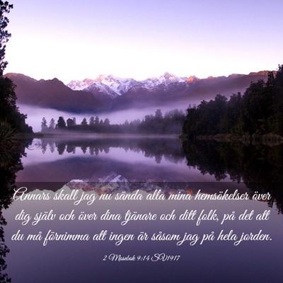 Picture 03 - 2 Mosebok 9:14 SV1917 - Annars skall jag nu sända alla mina hemsökelser - Bible Verse Picture