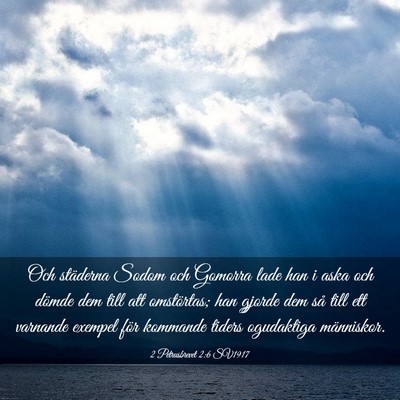 Picture 03 - 2 Petrusbrevet 2:6 SV1917 - Och städerna Sodom och Gomorra lade han i aska - Bible Verse Picture
