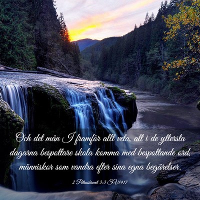 Picture 03 - 2 Petrusbrevet 3:3 SV1917 - Och det mån I framför allt veta, att i de - Bible Verse Picture