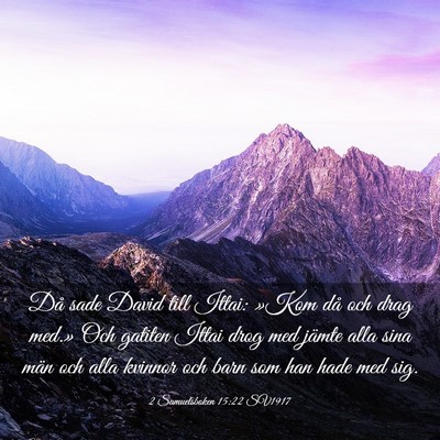 Picture 03 - 2 Samuelsboken 15:22 SV1917 - Då sade David till Ittai: »Kom då och drag - Bible Verse Picture