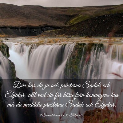 Picture 03 - 2 Samuelsboken 15:35 SV1917 - Där har du ju ock prästerna Sadok och Ebjatar; - Bible Verse Picture