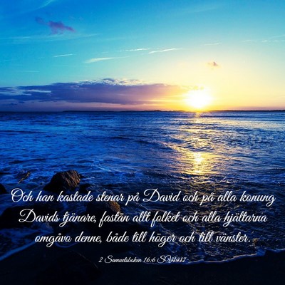 Picture 03 - 2 Samuelsboken 16:6 SV1917 - Och han kastade stenar på David och på alla - Bible Verse Picture