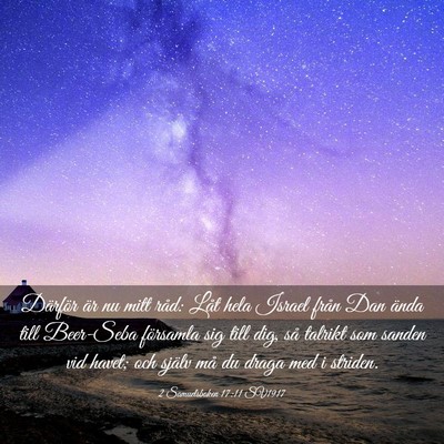 Picture 03 - 2 Samuelsboken 17:11 SV1917 - Därför är nu mitt råd: Låt hela Israel från - Bible Verse Picture