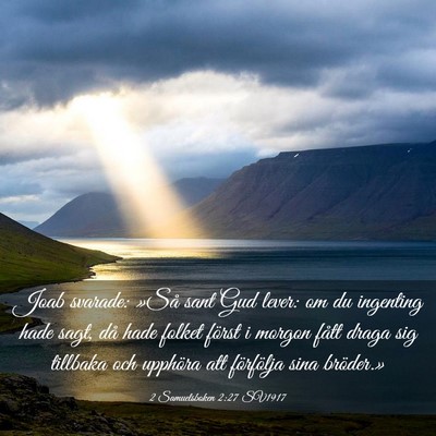 Picture 03 - 2 Samuelsboken 2:27 SV1917 - Joab svarade: »Så sant Gud lever: om du - Bible Verse Picture
