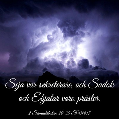 Picture 03 - 2 Samuelsboken 20:25 SV1917 - Seja var sekreterare, och Sadok och Ebjatar voro - Bible Verse Picture