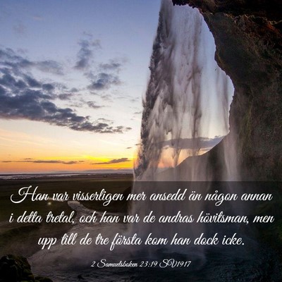 Picture 03 - 2 Samuelsboken 23:19 SV1917 - Han var visserligen mer ansedd än någon annan i - Bible Verse Picture