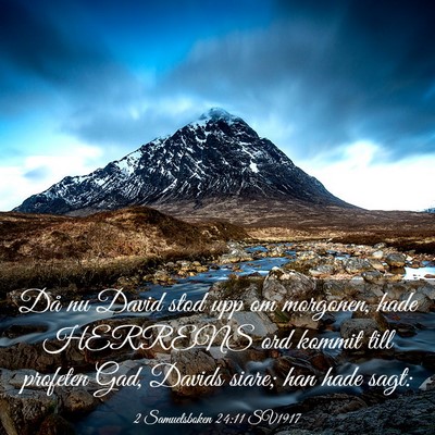 Picture 03 - 2 Samuelsboken 24:11 SV1917 - Då nu David stod upp om morgonen, hade HERRENS - Bible Verse Picture
