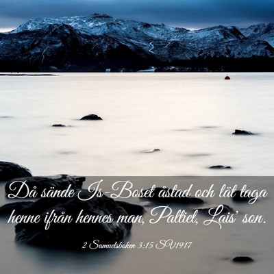 Picture 03 - 2 Samuelsboken 3:15 SV1917 - Då sände Is-Boset åstad och lät taga henne - Bible Verse Picture