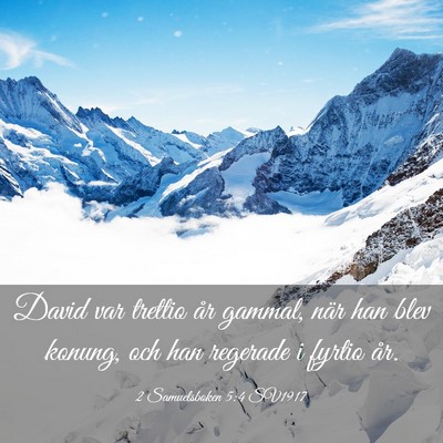 Picture 03 - 2 Samuelsboken 5:4 SV1917 - David var trettio år gammal, när han blev - Bible Verse Picture