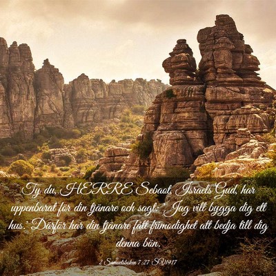 Picture 03 - 2 Samuelsboken 7:27 SV1917 - Ty du, HERRE Sebaot, Israels Gud, har uppenbarat - Bible Verse Picture