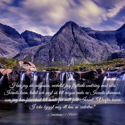 Picture 03 - 2 Samuelsboken 7:7 SV1917 - Har jag då någonsin, varhelst jag flyttade - Bible Verse Picture