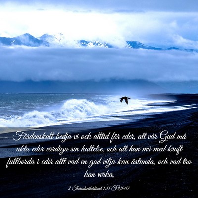 Picture 03 - 2 Thessalonikerbrevet 1:11 SV1917 - Fördenskull bedja vi ock alltid för eder, att - Bible Verse Picture