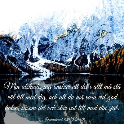 Picture 03 - 3 Johannesbrevet 1:2 SV1917 - Min älskade, jag önskar att det i allt må stå - Bible Verse Picture