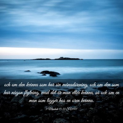 Picture 03 - 3 Mosebok 15:33 SV1917 - och om den kvinna som har sin månadsrening, och - Bible Verse Picture