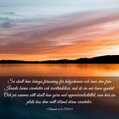 Picture 03 - 3 Mosebok 16:16 SV1917 - Så skall han bringa försoning för helgedomen - Bible Verse Picture