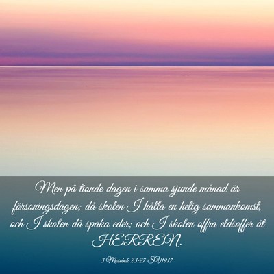 Picture 03 - 3 Mosebok 23:27 SV1917 - Men på tionde dagen i samma sjunde månad är - Bible Verse Picture