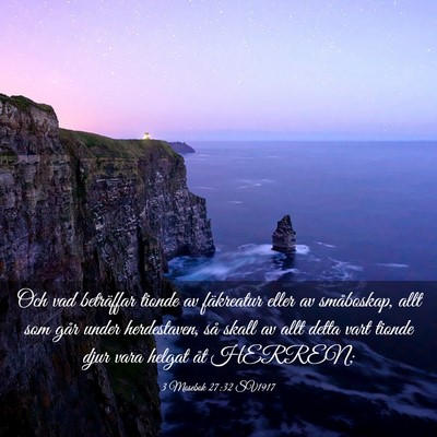 Picture 03 - 3 Mosebok 27:32 SV1917 - Och vad beträffar tionde av fäkreatur eller av - Bible Verse Picture