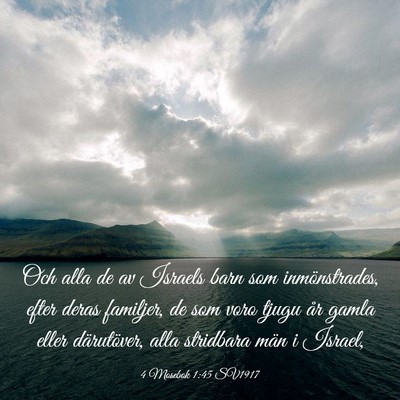 Picture 03 - 4 Mosebok 1:45 SV1917 - Och alla de av Israels barn som inmönstrades, - Bible Verse Picture