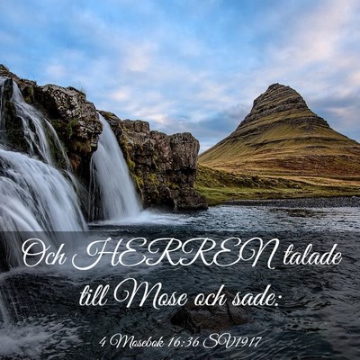 Picture 03 - 4 Mosebok 16:36 SV1917 - Och HERREN talade till Mose och - Bible Verse Picture