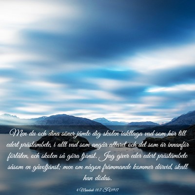Picture 03 - 4 Mosebok 18:7 SV1917 - Men du och dina söner jämte dig skolen iakttaga - Bible Verse Picture