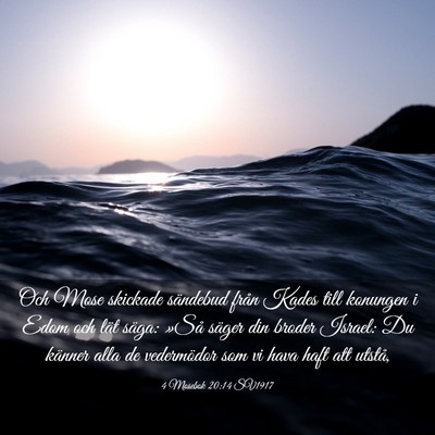 Picture 03 - 4 Mosebok 20:14 SV1917 - Och Mose skickade sändebud från Kades till - Bible Verse Picture