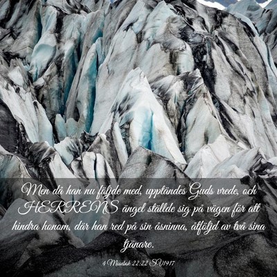 Picture 03 - 4 Mosebok 22:22 SV1917 - Men då han nu följde med, upptändes Guds - Bible Verse Picture