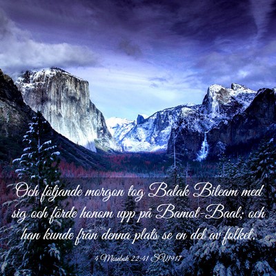 Picture 03 - 4 Mosebok 22:41 SV1917 - Och följande morgon tog Balak Bileam med sig och - Bible Verse Picture