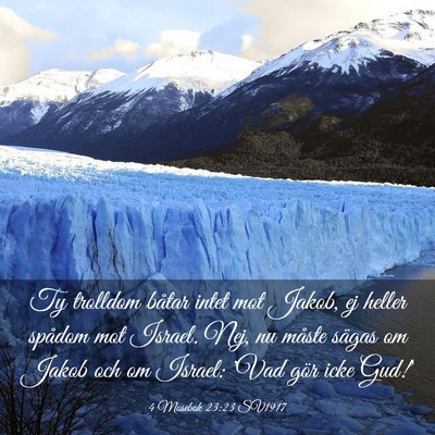 Picture 03 - 4 Mosebok 23:23 SV1917 - Ty trolldom båtar intet mot Jakob, ej heller - Bible Verse Picture
