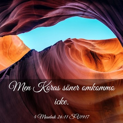 Picture 03 - 4 Mosebok 26:11 SV1917 - Men Koras söner omkommo - Bible Verse Picture